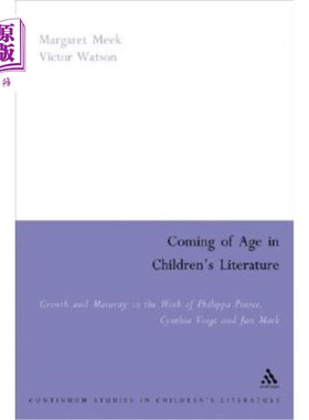 海外直订Coming of Age in Children's Literature: Growth and Maturity in the Work of Phill 儿童文学的成长：菲利普·皮