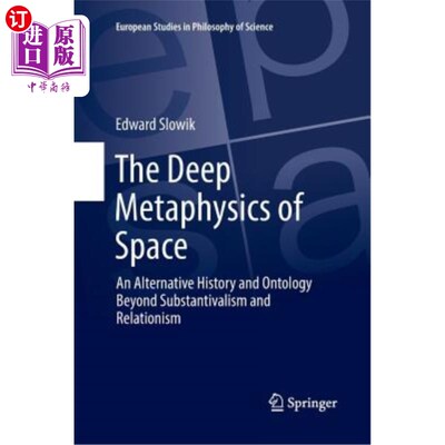 海外直订The Deep Metaphysics of Space: An Alternative History and Ontology Beyond Substa 空间的深层形而上学：超越实