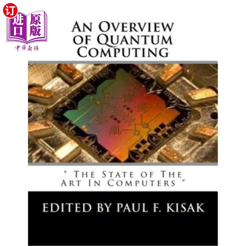 海外直订An Overview of Quantum Computing: 