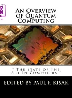 海外直订An Overview of Quantum Computing: 