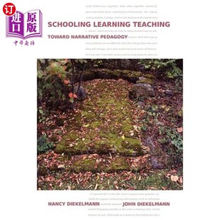 海外直订Schooling Learning Teaching: Toward Narrative Pedagogy 学校学习教学:走向叙事教学法