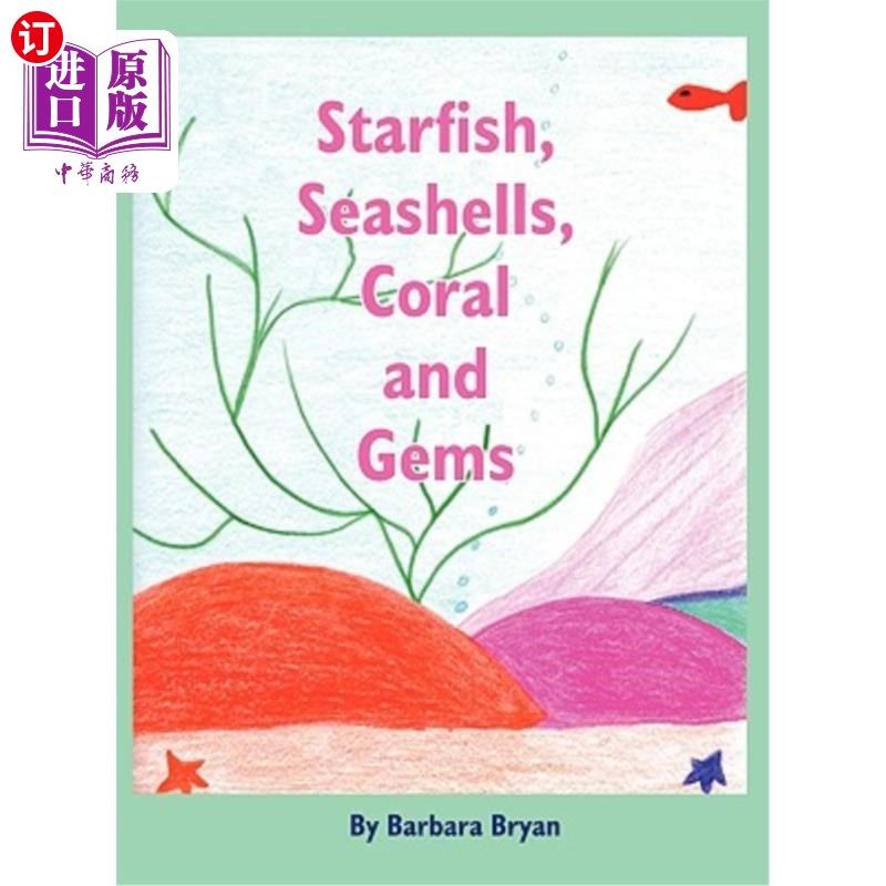 海外直订Starfish, Seashells, Coral and Gems 海星,贝壳,珊瑚和宝石