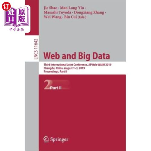 海外直订Web and Big Data: Third International Joint Conference, Apweb-Waim 2019, Chengdu 与大数据:第三届国际联