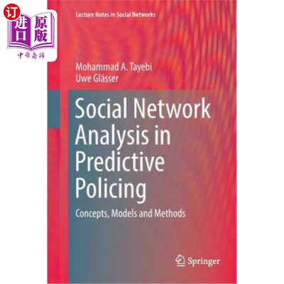 海外直订Social Network Analysis in Predictive Policing: Concepts, Models and Methods 预测警务中的社会分析:概念