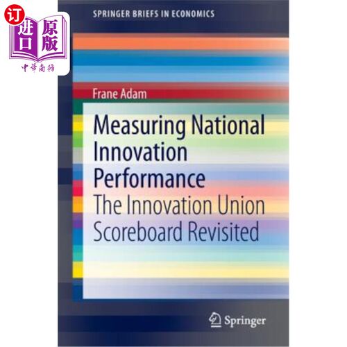 海外直订Measuring National Innovation Performance: The Innovation Union Scoreboard Revis 衡量国家创新绩效：重新审视