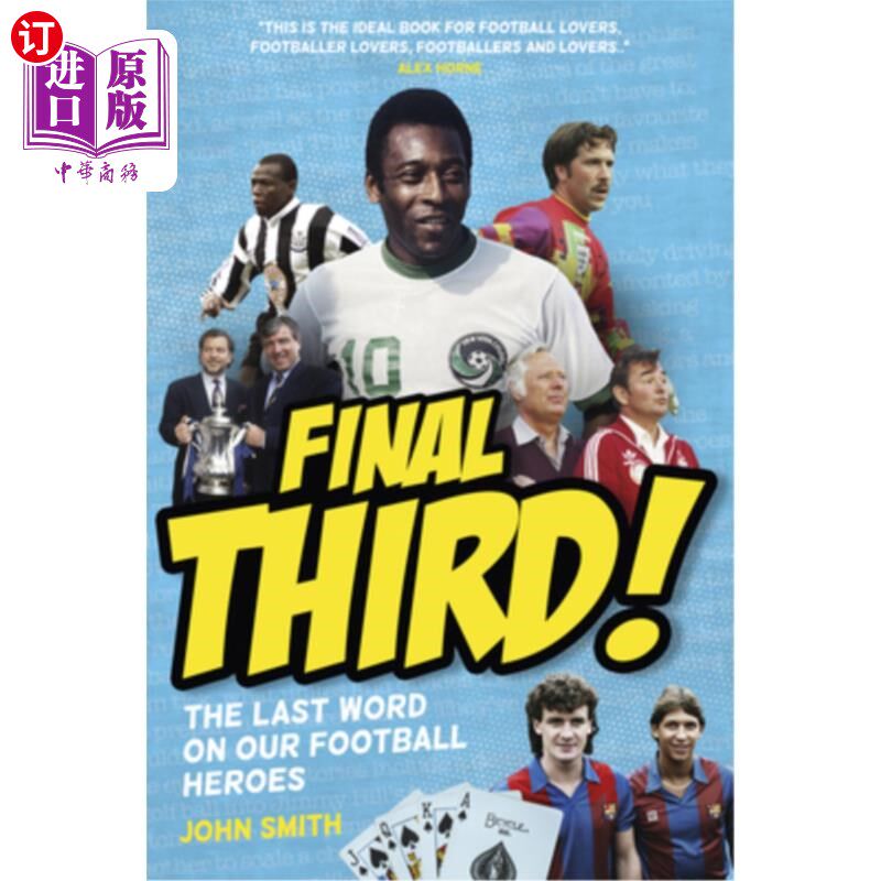 海外直订Final Third!: The Last Word on Our Football Heroes 最后第三!:关于我们的足球英雄的最后一句话