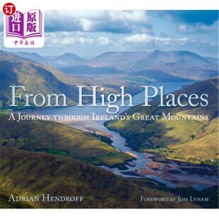 海外直订From High Places: A Journey Through Ireland's Great Mountains 《来自高处:穿越爱尔兰大山之旅