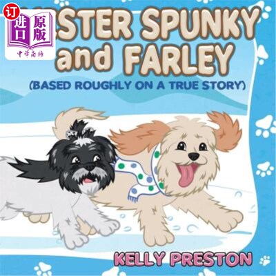 海外直订Mister Spunky and Farley: (Based Roughly On A True Story) 勇敢先生和法利:(根据真实故事改编)