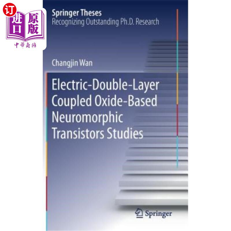 海外直订Electric-Double-Layer Coupled Oxide-Based Neuromorphic Transistors Studies 电-双层耦合氧化基神经形态晶体管
