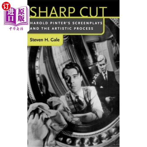 海外直订Sharp Cut: Harold Pinter's Screenplays and the Artistic Process 尖锐的切割:哈罗德品特的剧本和艺术过程