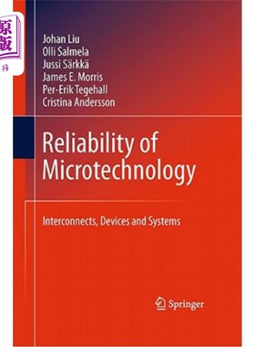 海外直订Reliability of Microtechnology: Interconnects, Devices and Systems 微技术的可靠性:互连，设备和系统