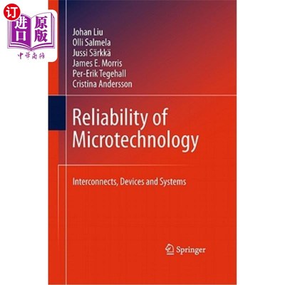 海外直订Reliability of Microtechnology: Interconnects, Devices and Systems 微技术的可靠性:互连，设备和系统