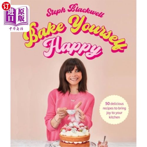 海外直订Bake Yourself Happy: Recipes for Delicious Bakes with a Dollop of Joy 烘烤自己快乐:美味烘焙食谱与一团快乐
