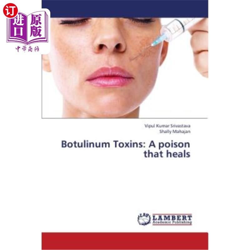 海外直订医药图书Botulinum Toxins: A Poison That Heals 肉毒杆菌毒素：治愈的毒药