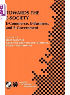 海外直订Towards the E-Society: E-Commerce, E-Business, and E-Government 迈向电子社会:电子商务、电子商务与电子政府