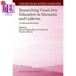 Galleries Visual Museums 海外直订Researching 博物馆与画廊 Education Rea Arts 视觉艺术教育 International and