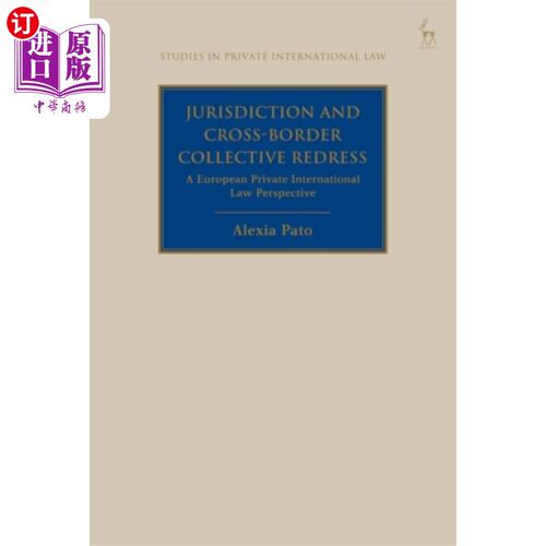 海外直订Jurisdiction and Cross-Border Collective Redress 管辖权与跨界集体救济
