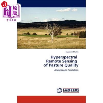 海外直订Hyperspectral Remote Sensing of Pasture Quality 牧草质量的高光谱遥感