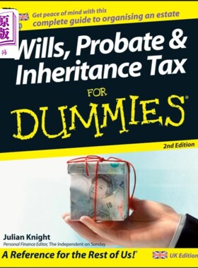 海外直订Wills, Probate and Inheritance Tax For Dummies 2e 傻瓜的遗嘱、遗嘱认证和遗产税