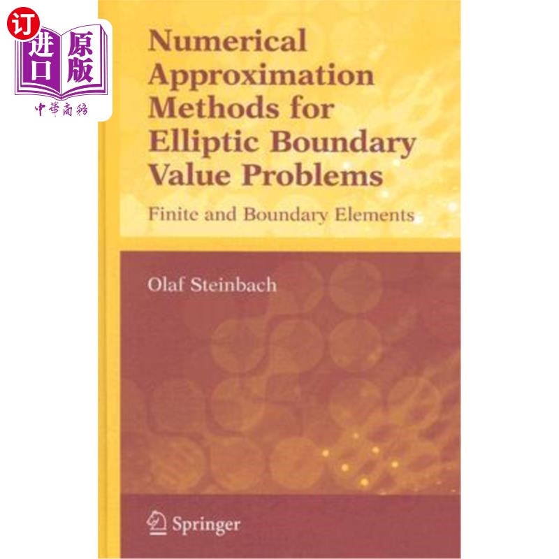 海外直订Numerical Approximation Methods for Elliptic Boundary Value Problems: Finite and 椭圆边值问题的数值逼近方法