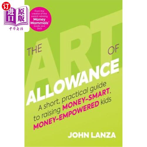 海外直订The Art of Allowance: A Short, Practical Guide to Raising Money-Smart, Money-Emp 津贴的艺术：筹集资金的简短