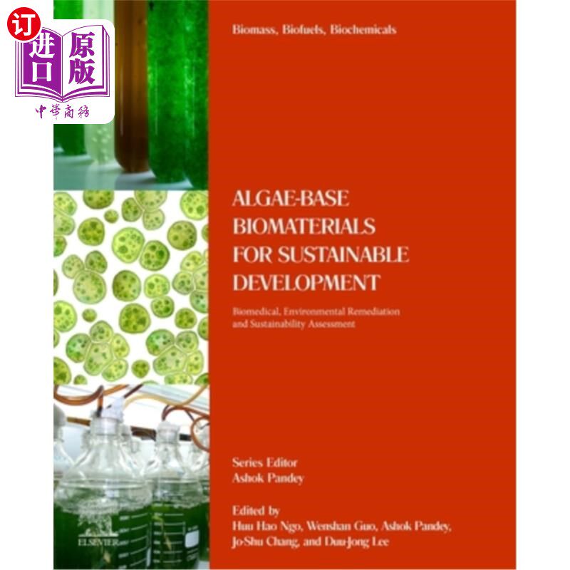 海外直订Algae-Based Biomaterials for Sustainable Development: Biomedical, Environmental  可持续发展的藻类生物材料: