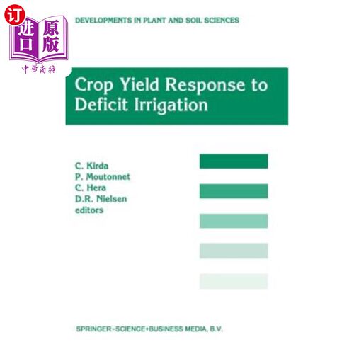 海外直订Crop Yield Response to Deficit Irrigation: Report of an Fao/IAEA Co-Ordinated Re 作物产量对赤字灌溉的反应：