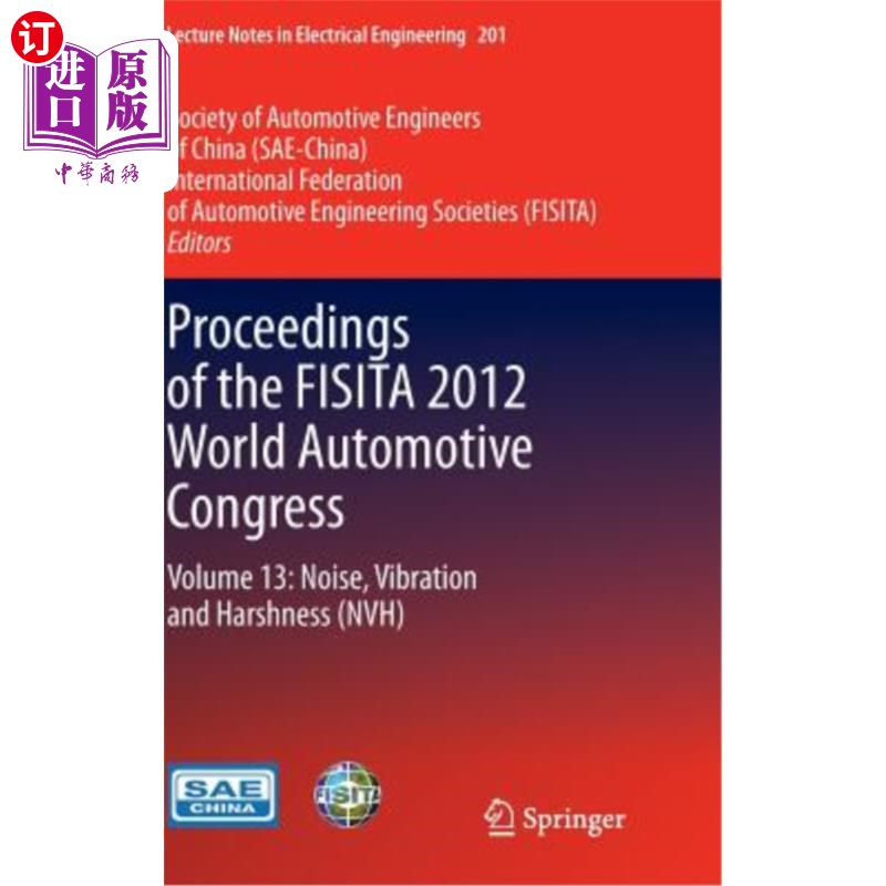 海外直订Proceedings of the Fisita 2012 World Automotive Congress: Volume 13: Noise, Vibr Fisita 201