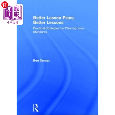 海外直订Better Lesson Plans, Better Lessons: Practical Strategies for Planning from Stan 更好的课程计划，更好的课程