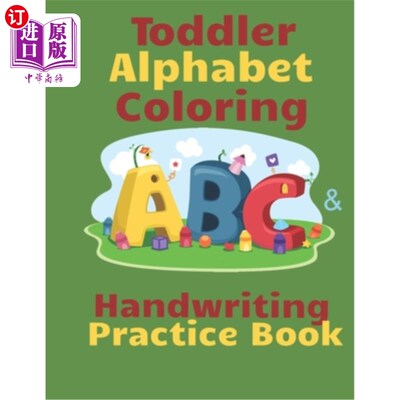海外直订Toddler Alphabet Coloring & Handwriting Practice Book: Kid Writing Notebook, ABC 幼儿字母着色和书写练习书: