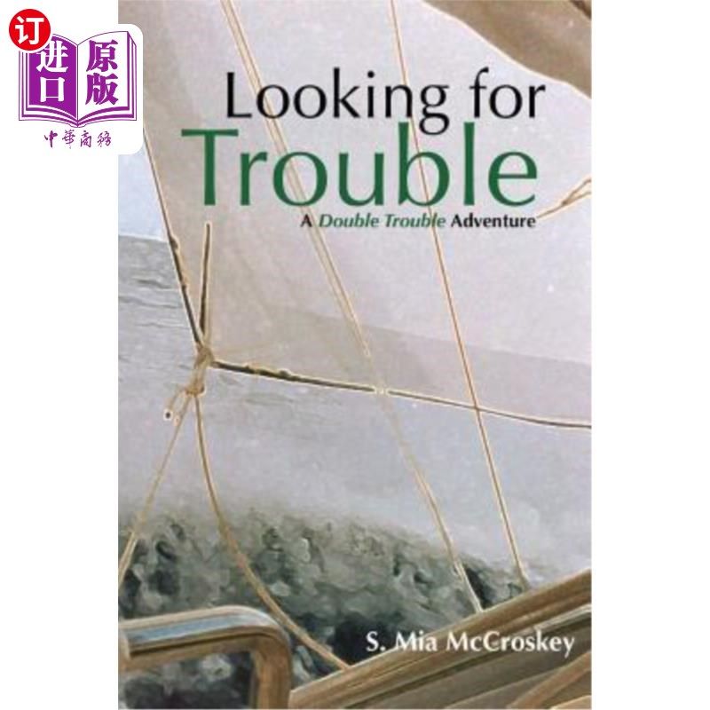 海外直订Looking For Trouble: A Double Trouble Adventure 寻找麻烦:一次双重麻烦的冒险
