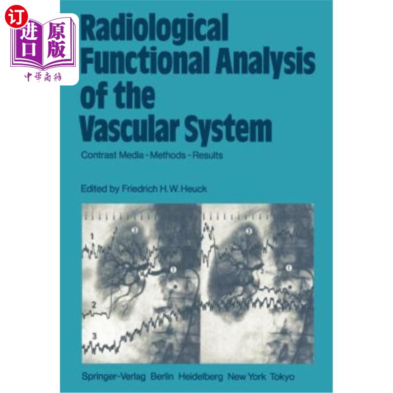 海外直订医药图书Radiological Functional Analysis of the Vascular System: Contrast Media -- Metho 血管系统放射功能分