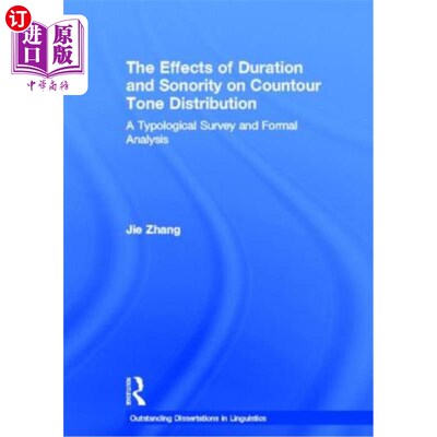 海外直订The Effects of Duration and Sonority on Countour Tone Distribution: A Typologica 时长和响度对四声分布的影响