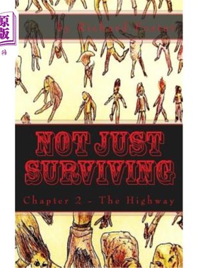 海外直订Not Just Surviving: Chapter 2 - The Highway 不仅仅是生存:第2章-高速公路