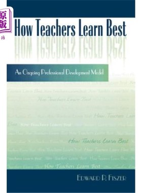 海外直订How Teachers Learn Best: An Ongoing Professional Development Model 教师如何学习最好:持续专业发展模式