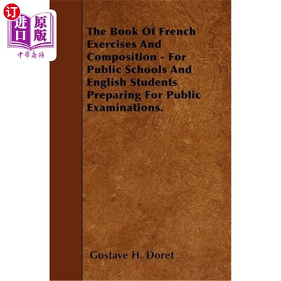 海外直订The Book of French Exercises and Composition - For Public Schools and English St 法语练习和作文手册——面向