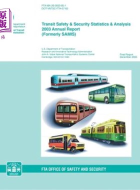 海外直订Transit Safety & Security Statistics & Analysis 2003 Annual Report (Formerly SAM 交通安全与安保统计与分析20