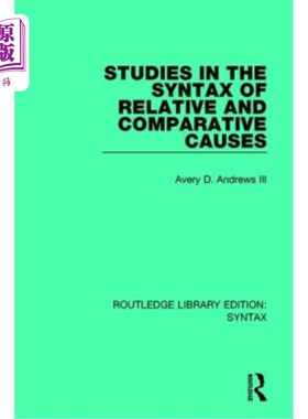海外直订Studies in the Syntax of Relative and Comparative Causes 相对原因和比较原因的句法研究