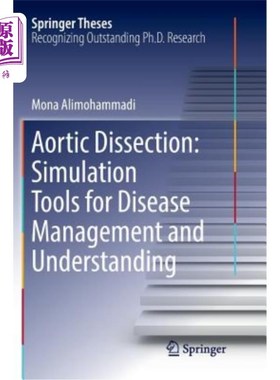 海外直订Aortic Dissection: Simulation Tools for Disease Management and Understanding 主动脉夹层：疾病管理和理解的模