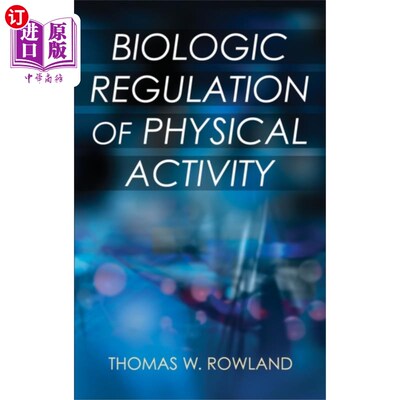 海外直订医药图书Biologic Regulation of Physical Activity 生理活动的生物调节