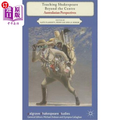 海外直订Teaching Shakespeare Beyond the Centre: Australasian Perspectives 超越中心的莎士比亚教学:澳大利亚视角