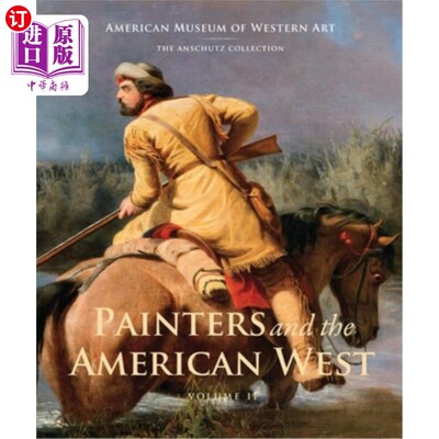海外直订Painters and the American West, Volume 2: Volume 2 画家与美国西部，第二卷，第二卷