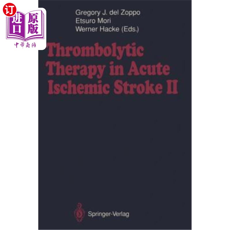 海外直订医药图书Thrombolytic Therapy in Acute Ischemic Stroke II 急性缺血性中风的溶栓治疗II