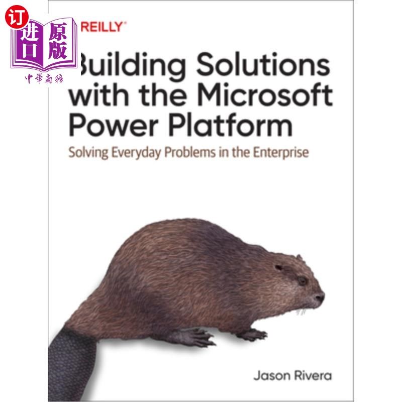 海外直订Building Solutions with the Microsoft Power Platform: Solving Everyday Problems  使用Microsof
