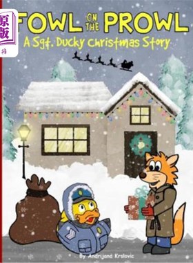 海外直订Fowl on the Prowl: A Sgt. Ducky Christmas Story 徘徊的家禽:一个鸭子军士的圣诞节故事