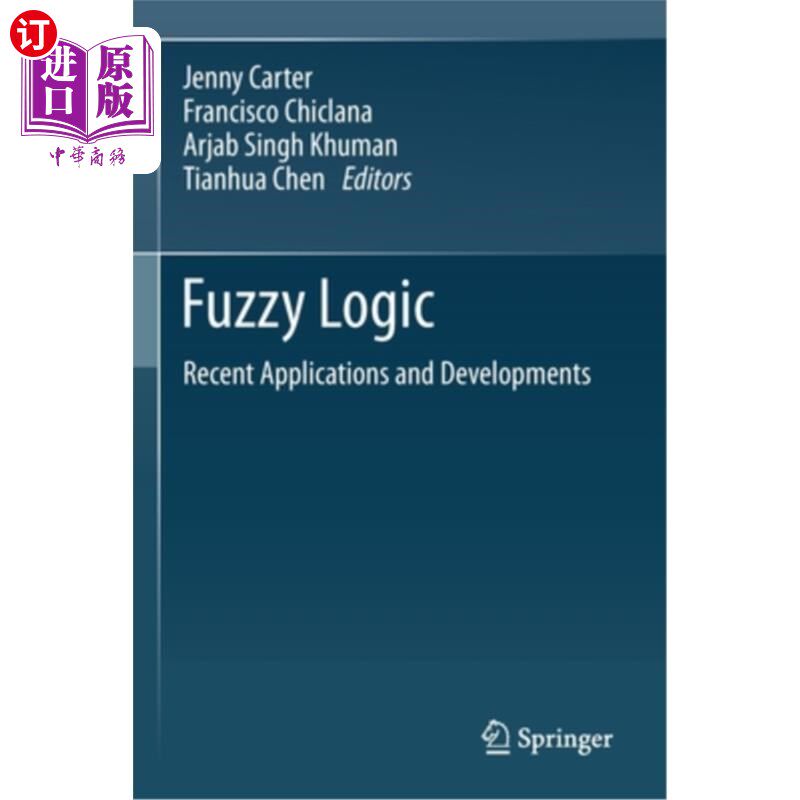 海外直订Fuzzy Logic: Recent Applications and Developments 模糊逻辑：近期的应用和发展