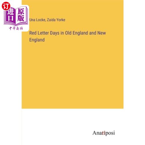 海外直订Red Letter Days in Old England and New England 旧英格兰和新英格兰的红色字母日
