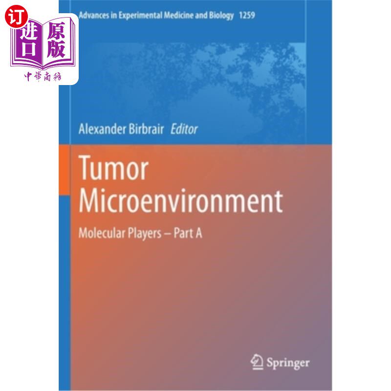 海外直订医药图书Tumor Microenvironment: Molecular Players - Part a 肿瘤微环境:分子玩家——部分1