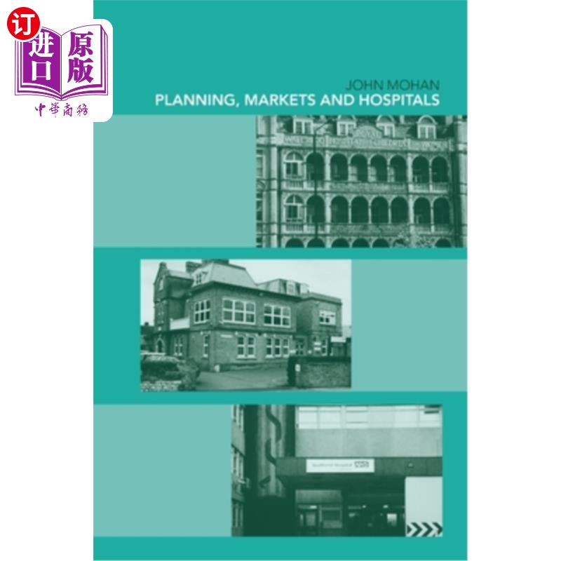 海外直订医药图书Planning, Markets and Hospitals 计划，市场和医院