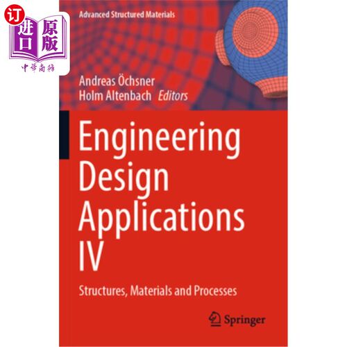 海外直订Engineering Design Applications IV: Structures, Materials and Processes 工程设计应用IV:结构、材料和工艺